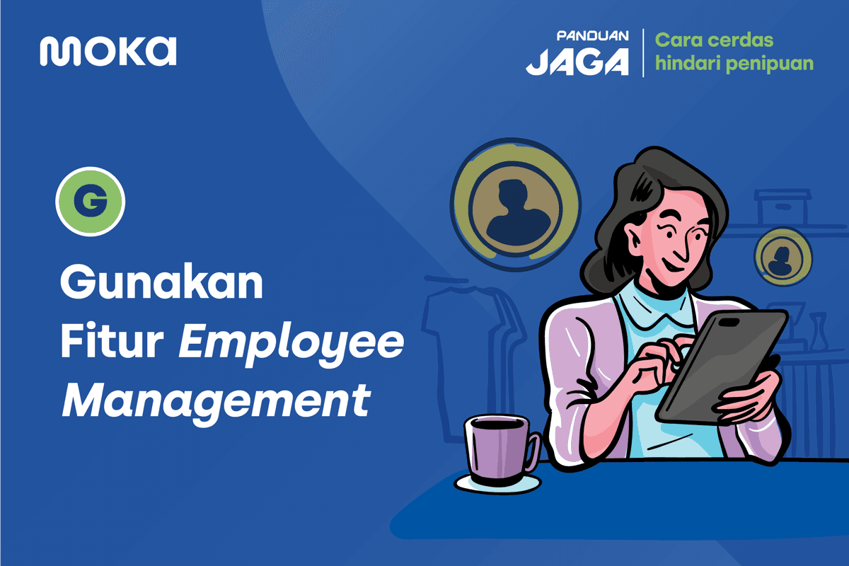 [Panduan JAGA] G: Gunakan Fitur Employee Management untuk Melindungi Data Usaha Anda